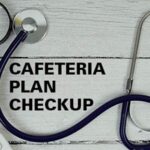 Cafeteria plan compliance checkup-2026 | The CJ Group | Employee Benefit Plan Audits